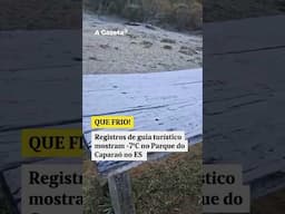 Registros de guia turístico mostram -7 graus no Parque do Caparaó #shorts #frio #noticias