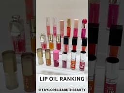 Ranking my Lip Oils: Part 2