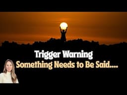 Trigger Warning: Something Needs to be Said. An Important Message with Sherri Divband