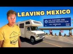 We Cut Our Mexico RV Trip Short...Here's Why.
