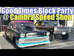 Good Times Block Party 2025 At Cambra Speed Shop - Car Show