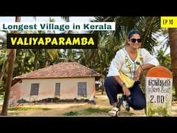 Spent a Day At The Largest & Narrowest Village of Kerala | Valiyaparamba | Ep 10 | DesiGirl Travel