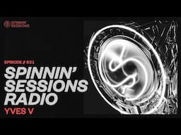 Spinnin’ Sessions Radio – Episode #631 | Yves V