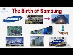 The Birth of Samsung: From Small Trading Company to Global Tech Giant | Entrepreneurship