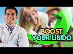 How to Boost Your LIBIDO or DESIRE (Habits, Supplements, Foods)