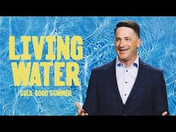 LIVING WATER - SOUL GOOD SUMMER - MARK PETTUS