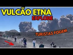 Poderosa erupção do VULCÃO ETNA quase atinge turistas que FOGEM antes que o pior aconteça!