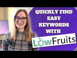 How to Find Low Competition Keywords in 2023 | Lowfruits.io Tutorial