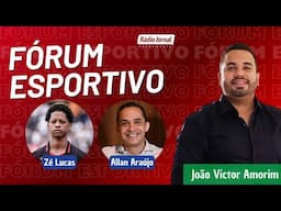 FÓRUM ESPORTIVO com JOÃO VICTOR AMORIM - 22/04/2025