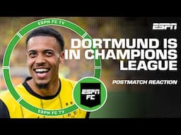 Borussia Dortmund reacts to making Champions League on final matchday of season | ESPN FC