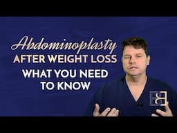 Abdominoplasty After Weight Loss: What You Need to Know