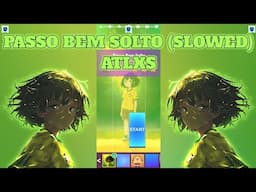 ATLXS - PASSO BEM SOLTO (SLOWED) : Music Piano 7