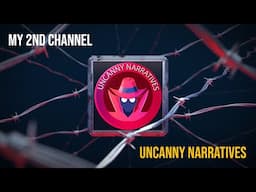 Introduce to my 2nd Channel । @Uncanny-Narratives