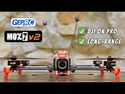 GEPRC Moz7 V2  - A Powerful DJI O4 Pro Long-range Cinematic FPV Drone
