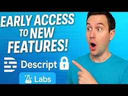 How to Gain Early Access to Descript Features in Descript Labs | Descript Tutorial