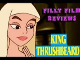 Filly Film Reviews: King Thrushbeard (Simsala Grimm)