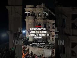 Residential areas take ‘direct hits’ in Israel