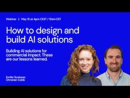 How to design and build AI solutions  - our lessons learned