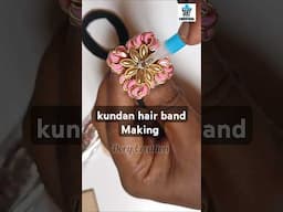 kundan hairband making #shorts #kundanjewellery #kundanhairband #arrahman #art #craft #diyjewelry