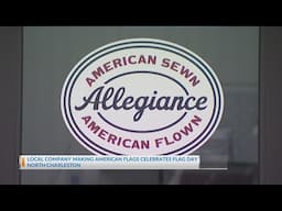 North Charleston company making American flags celebrates Flag Day
