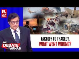 Debate With Arnab: 'Mayday, Unable To Lift', Landing Gear Issue, No Thrust, What Went Wrong?