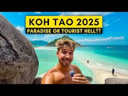 Is KOH TAO, THAILAND Still Worth Traveling to in 2025?