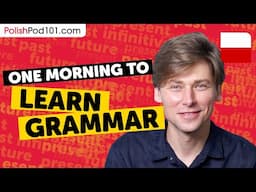 Learn ALL the Grammar You Need in One Morning!