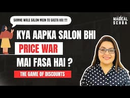 Aakhir salon's mai profit kyu nhi hota II Why discount's can be harmful!!