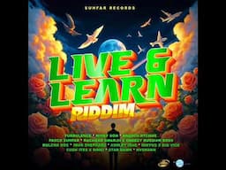 Live & Learn Riddim (Official Mix) (Full) Feat. Imar Shephard, Turbulence, Ashley Irae (May 2025)