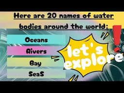 Top 20 Famous Water Bodies in the World | Oceans, Rivers, and Lakes Explained!"