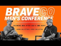 Becoming Men After God's Own Heart || Kris and Jason Vallotton