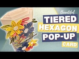 Try Something NEW TODAY! | Tiered Hexagon Pop Up Card