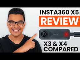 Insta360 X5 Review | Compared To Insta360 X3 & X4