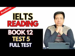 Academic IELTS Reading - Book 12 Test 5 By Asad Yaqub