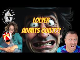 What The Hale$?! LOLYER ADMITS GUILT????