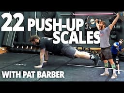 22 Push-up Scales With Pat Barber