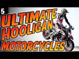 5 Hooligan Motorcycles To Ride Before You Die