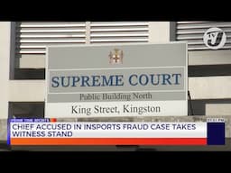 Chief Accused in Insports Fraud Case Takes Witness Stand | TVJ News