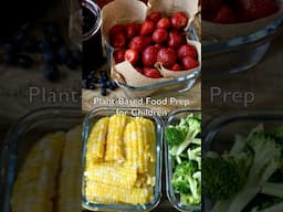 Plant Based Food Prep for Children