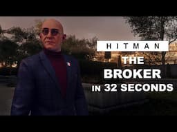 HITMAN WoA - The Broker (0:32) - Elusive Target - SA/SO