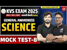 KVS 2025 | General Awareness : Science MOCK TEST - 8 | KVS EXAM 2025 | KVS by Adhyayan Mantra