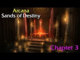 Let's Play - Arcana - Sands of Destiny - Chapter 3