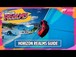 Guide to Horizon Realms | Forza Horizon 5