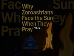 Why Do Zoroastrians Face Fire? The Truth Behind the Flame 🔥 #religion #shorts