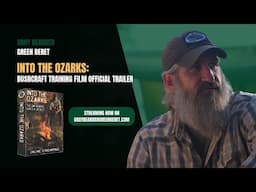 Official Trailer Into the Ozarks Bushcraft Training Film | Gray Bearded Green Beret