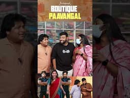 நீங்க ஏன்-யா Boutique ஆரம்பிச்சீங்க🙄 | Parithabangal #shorts