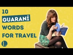 10 Guaraní Words Every Traveller Needs for Paraguay