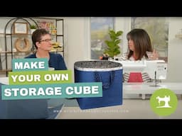 DIY Fabric Storage Basket – Create a Charming Storage Cube for Your Home & Sewing Room Organization