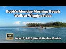 Enjoy the Stunning Views of this Beautiful Monday Morning Walk at Wiggins Pass in North Naples, FL