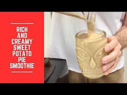 Rich and Creamy Sweet Potato Pie Smoothie